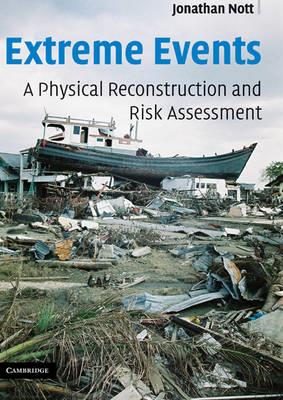 Extreme Events: A Physical Reconstruction and Risk Assessment - Jonathan Nott - cover