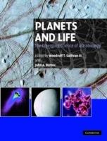 Planets and Life: The Emerging Science of Astrobiology - cover