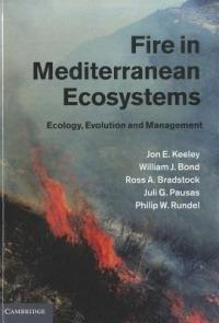 Fire in Mediterranean Ecosystems: Ecology, Evolution and Management - Jon E. Keeley,William J. Bond,Ross A. Bradstock - cover
