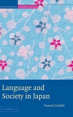 Language and Society in Japan - Nanette Gottlieb - cover