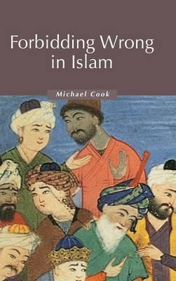 Forbidding Wrong in Islam: An Introduction - Michael Cook - cover