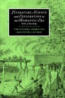 Literature, Science and Exploration in the Romantic Era: Bodies of Knowledge