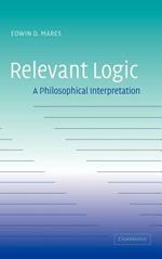 Relevant Logic: A Philosophical Interpretation