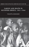 Famine and Death in Occupied Greece, 1941–1944 - Violetta Hionidou - cover
