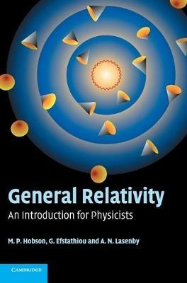 General Relativity: An Introduction for Physicists - M. P. Hobson,G. P. Efstathiou,A. N. Lasenby - cover