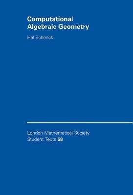 Computational Algebraic Geometry - Hal Schenck - cover