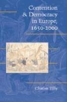 Contention and Democracy in Europe, 1650–2000 - Charles Tilly - cover