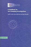 A Handbook on Anti-Dumping Investigations - Judith Czako,Johann Human,Jorge Miranda - cover