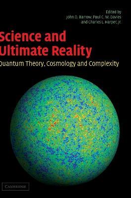 Science and Ultimate Reality: Quantum Theory, Cosmology, and Complexity - cover