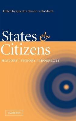 States and Citizens: History, Theory, Prospects - cover