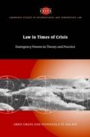Law in Times of Crisis: Emergency Powers in Theory and Practice - Oren Gross,Fionnuala Ní Aoláin - cover