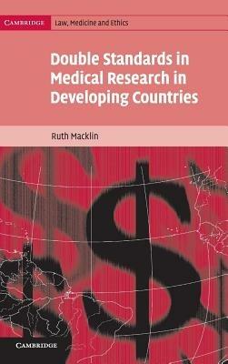 Double Standards in Medical Research in Developing Countries - Ruth Macklin - cover