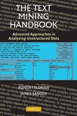 The Text Mining Handbook: Advanced Approaches in Analyzing Unstructured Data - Ronen Feldman,James Sanger - cover
