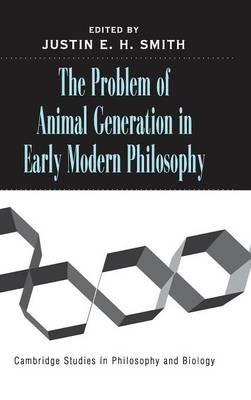 The Problem of Animal Generation in Early Modern Philosophy - cover