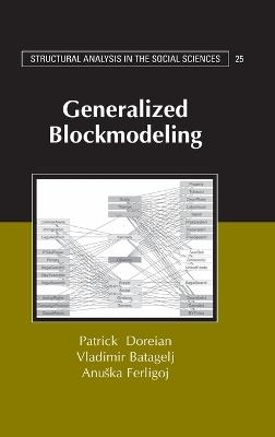 Generalized Blockmodeling - Patrick Doreian,Vladimir Batagelj,Anuska Ferligoj - cover