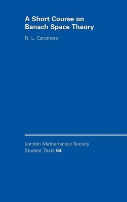 A Short Course on Banach Space Theory - N. L. Carothers - cover