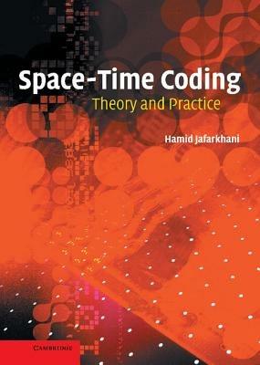 Space-Time Coding: Theory and Practice - Hamid Jafarkhani - cover