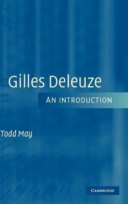 Gilles Deleuze: An Introduction - Todd May - cover