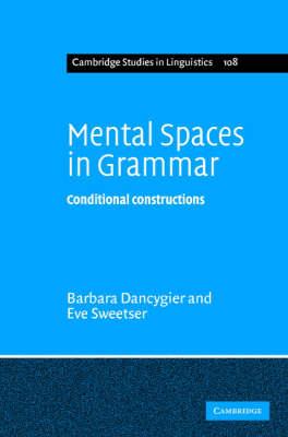 Mental Spaces in Grammar: Conditional Constructions - Barbara Dancygier,Eve Sweetser - cover
