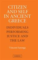 Citizen and Self in Ancient Greece: Individuals Performing Justice and the Law - Vincent Farenga - cover