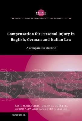 Compensation for Personal Injury in English, German and Italian Law: A Comparative Outline - Basil Markesinis,Michael Coester,Guido Alpa - cover