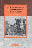 Marriage, Money and Divorce in Medieval Islamic Society