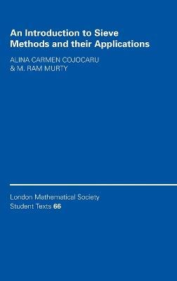 An Introduction to Sieve Methods and Their Applications - Alina Carmen Cojocaru,M. Ram Murty - cover