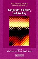 Language, Culture, and Society: Key Topics in Linguistic Anthropology