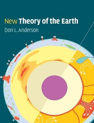 New Theory of the Earth - Don L. Anderson - cover