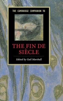 The Cambridge Companion to the Fin de Siècle - cover