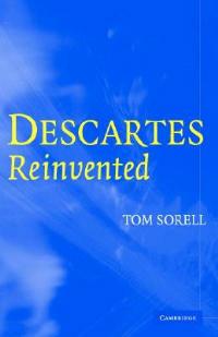 Descartes Reinvented - Tom Sorell - cover