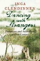 Dancing with Strangers: Europeans and Australians at First Contact