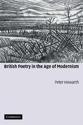 British Poetry in the Age of Modernism - Peter Howarth - cover