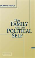 The Family and the Political Self - Laurence Thomas - cover