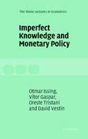 Imperfect Knowledge and Monetary Policy - Vítor Gaspar,Otmar Issing,Oreste Tristani - cover