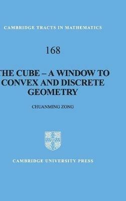 The Cube-A Window to Convex and Discrete Geometry - Chuanming Zong - cover