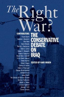 The Right War?: The Conservative Debate on Iraq - cover