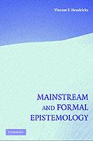 Mainstream and Formal Epistemology - Vincent F. Hendricks - cover