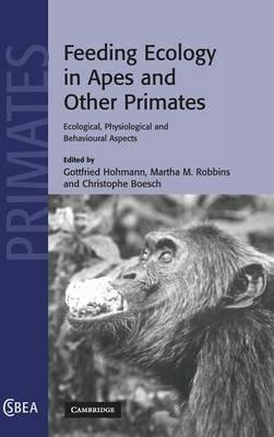 Feeding Ecology in Apes and Other Primates - cover