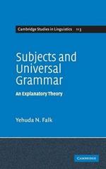 Subjects and Universal Grammar: An Explanatory Theory