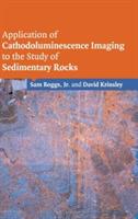 Application of Cathodoluminescence Imaging to the Study of Sedimentary Rocks - Sam Boggs,David Krinsley - cover