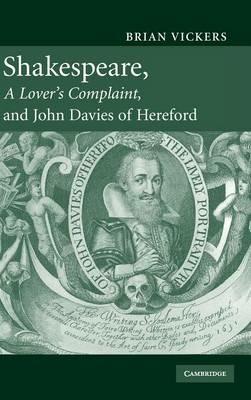 Shakespeare, 'A Lover's Complaint', and John Davies of Hereford - Brian Vickers - cover