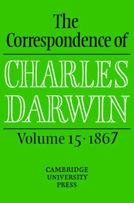 The Correspondence of Charles Darwin: Volume 15, 1867 - Charles Darwin - cover