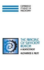 The Principle of Sufficient Reason: A Reassessment