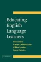 Educating English Language Learners: A Synthesis of Research Evidence - Fred Genesee,Kathryn Lindholm-Leary,Bill Saunders - cover