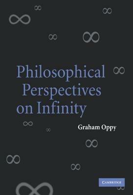 Philosophical Perspectives on Infinity - Graham Oppy - cover
