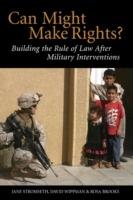 Can Might Make Rights?: Building the Rule of Law after Military Interventions - Jane Stromseth,David Wippman,Rosa Brooks - cover