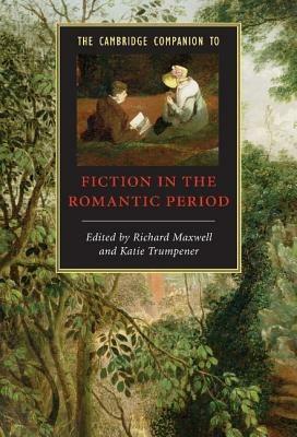 The Cambridge Companion to Fiction in the Romantic Period - cover