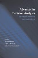 Advances in Decision Analysis: From Foundations to Applications - cover