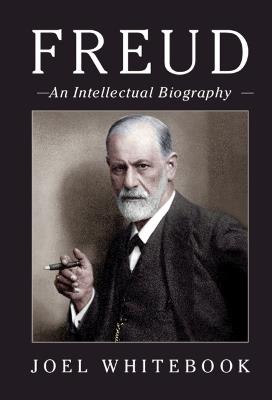 Freud: An Intellectual Biography - Joel Whitebook - cover
